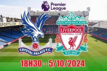 link sbobet mới nhất Nhận định Crystal Palace vs Liverpool (18h30, 5/10) Ngoại hạng Anh: Thắng dễ, chọn Liverpool với cách biệt 2 bàn