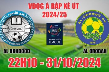 sbobet​  Nhận định Al Okhdood vs Al Orobah (22h10, 31/10) vòng 9 VĐQG Saudi Arabia: Khách gây bất ngờ