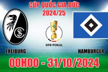 cach vao sbobet Nhận định Freiburg vs Hamburger (00h00, 31/10) Cúp Quốc gia Đức: Chủ nhà gian nan vượt kèo