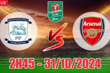 sbobet Nhận định Preston North End vs Arsenal (2h45, 31/10) cúp Liên đoàn Anh: Chấp căng, kèo “pháo thủ” lung lay