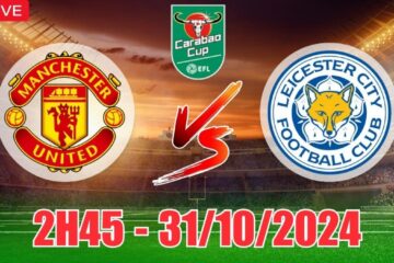 sbobet com online Nhận định Manchester United vs Leicester City (2h45, 31/10) cúp Liên đoàn Anh: Khó cho MU với mức chấp sâu