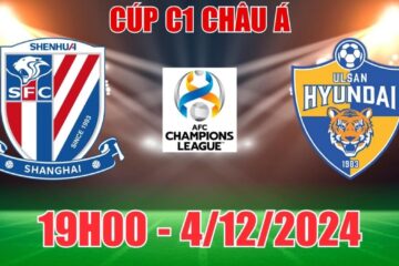 cach vao sbobet Soi tỷ lệ, nhận định Shanghai Shenhua vs Ulsan Hyundai (19h00, 4/12) Cúp C1 châu Á: Rượt đuổi hấp dẫn